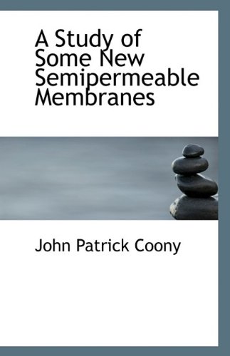A Study of Some New Semipermeable Membranes