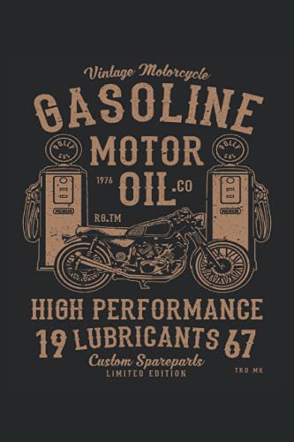 Aceite de motor de gasolina para motocicletas vintage: Cuaderno de motor personalizado |Diario de regalo mecánico |Cuaderno del jinete de la motocicleta