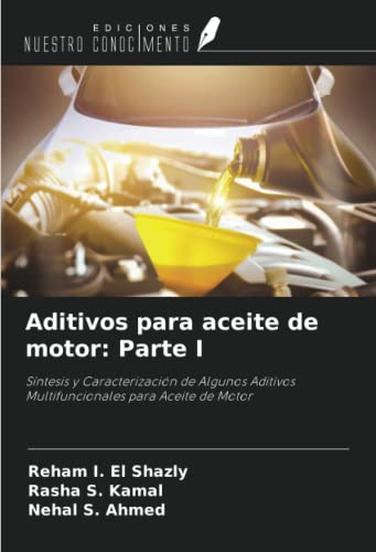 Aditivos para aceite de motor: Parte I: Síntesis y Caracterización de Algunos Aditivos Multifuncionales para Aceite de Motor