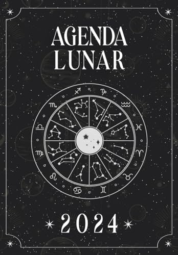 Agenda Lunar 2024: Planificador Astrológico Mensual con Rituales y Calendario de Fases Lunares. Organiza tu Año con la Energía de la Luna.