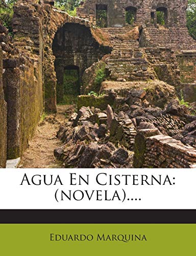 Agua En Cisterna: (novela)....