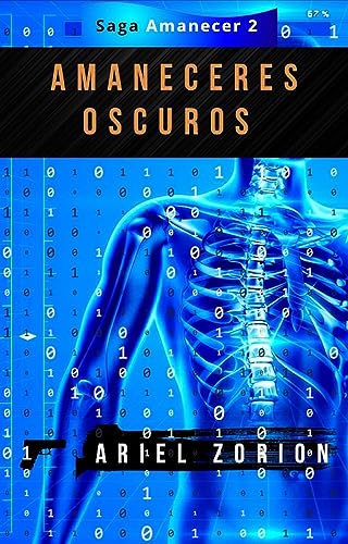 AMANECERES OSCUROS: Un thriller médico sobre ingeniería genética (SERIE AMANECER nº 2)