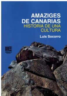 AMAZIGES DE CANARIAS HISTORIA DE UNA CULTURA