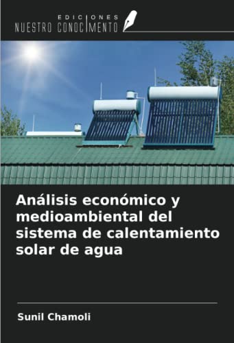Análisis económico y medioambiental del sistema de calentamiento solar de agua