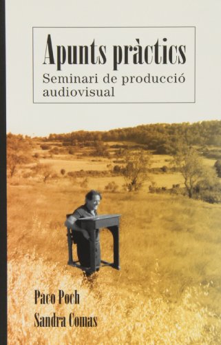 Apunts pràctics: Seminari sobre producció audiovisual: 14 (Documenta)