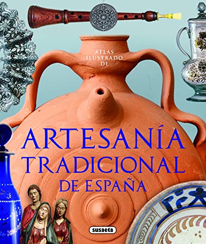 Atlas ilustrado de artesanía tradicional de España