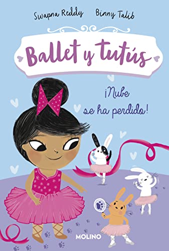 Ballet y tutús 6 - ¡Nube se ha perdido! (Peques)