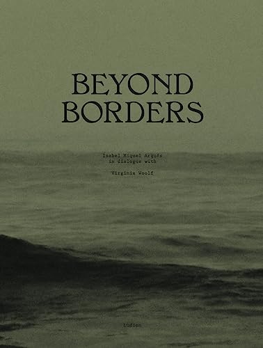 Beyond borders: Isabel Miquel Arqués in dialogue with Virginia Woolf (Beyond borders, 2)