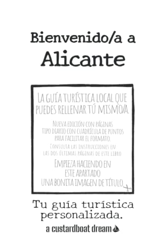 Bienvenido/a a Alicante: Tu guía turística personalizada.