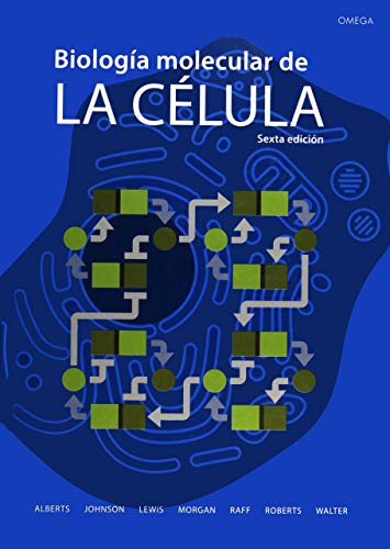 Biología Molecular De La Célula - 6ª Edición (CIENCIAS BIOLÓGICAS)
