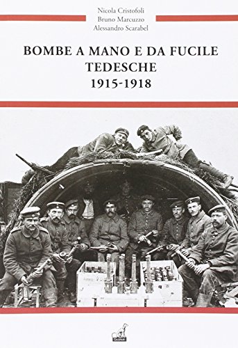 Bombe a mano e da fucile tedesche 1915-1918 (Guerra e collezionismo)
