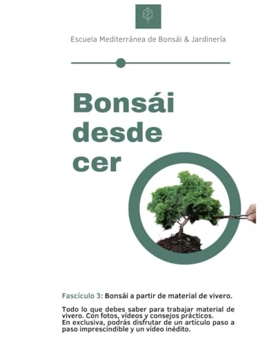 Bonsái desde Cero Fascículo 3: Bonsái a partir de material de vivero