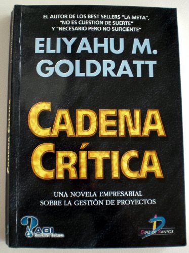 Cadena Crítica: Una novela empresarial sobre la Gestión de Proyectos (SIN COLECCION)