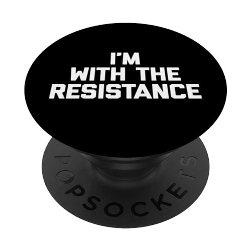 Camiseta con texto en inglés "I'm With The Resistence" PopSockets PopGrip Intercambiable