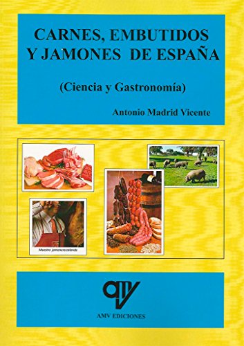 Carnes, embutidos y jamones de España (ANTONIO MADRID VICENTE)