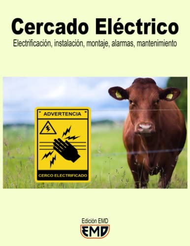 Cercado Eléctrico: Electrificación, instalación, montaje, alarmas, mantenimiento