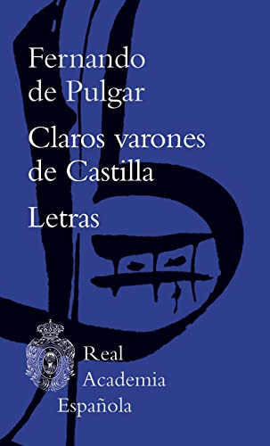 Claros varones de Castilla / Letras (BCRAE)