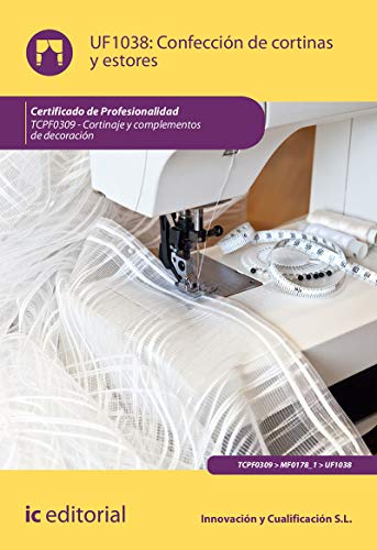 Confección de cortinas y estores. TCPF0309 - Cortinaje y complementos de decoración (SIN COLECCION)