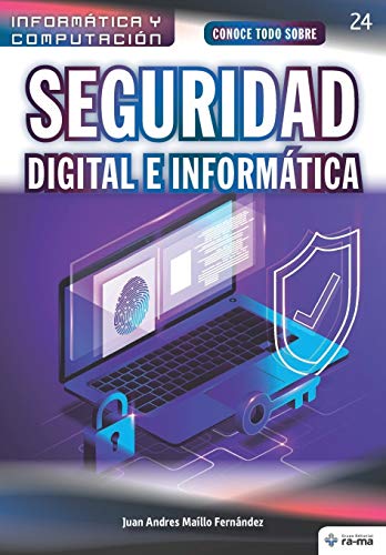 Conoce todo sobre Seguridad Digital e Informática: 24 (Colecciones ABG - Informática y Computación)