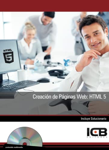 Creación de Páginas Web: Html 5 (Informática y Comunicaciones)
