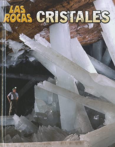 Cristales = Cristals (Las Rocas / Let's rock!: Heinemann InfoSearch)