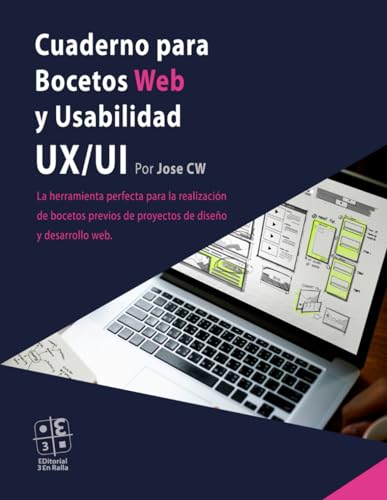 Cuaderno para Bocetos Web y Usabilidad UX/UI: La herramienta perfecta para realización de los bocetos previos de proyectos de diseño y desarrollo web