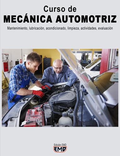 Curso de MECÁNICA AUTOMOTRIZ: Mantenimiento, lubricación, acondicionado, limpieza, actividades, evaluación