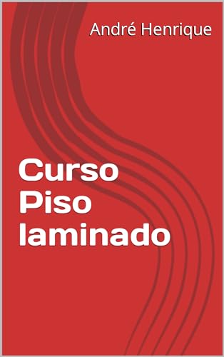 Curso Piso laminado (Portuguese Edition)