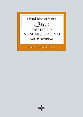 Derecho Administrativo: Parte general (Derecho - Biblioteca Universitaria de Editorial Tecnos)