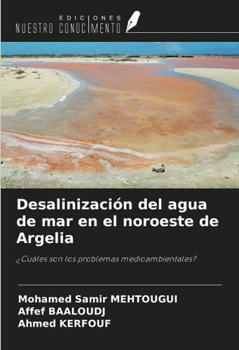 Desalinización del agua de mar en el noroeste de Argelia: ¿Cuáles son los problemas medioambientales?