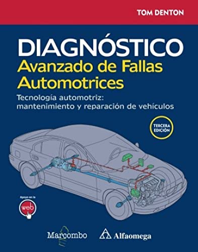Diagnóstico avanzado de fallas automotrices. Tecnología automotriz: mantenimiento y reparación de vehículos (ARQUITECTURA Y CONSTRUCCION)