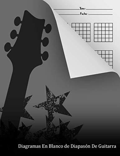 Diagramas En Blanco de Diapasón De Guitarra: 150 páginas 25 cajas de acordes por página libro de caja de acordes en blanco para guitarristas 132 ... en blanco acordes Más de 3.700 diagramas