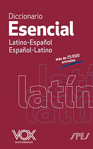 Diccionario Esencial Latino. Latino-Español/ Español-Latino (VOX - Lenguas clásicas)