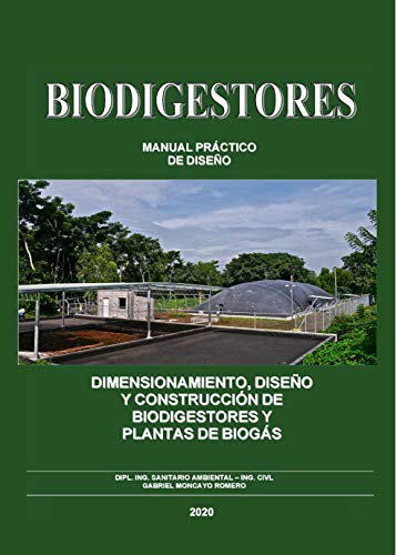 Dimensionamiento y diseño de biodigestores y plantas de biogas : Biodigestores - manual de diseño