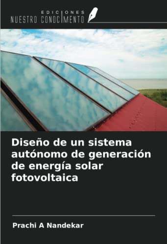 Diseño de un sistema autónomo de generación de energía solar fotovoltaica