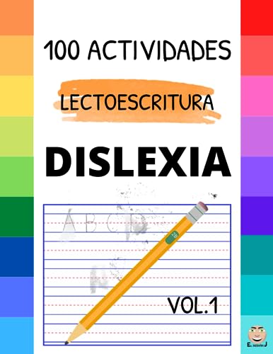 DISLEXIA V.1: 100 Actividades para MEJORAR la LECTOESCRITURA: Identificar los SONIDOS del habla y aprender a RELACIONARLOS con las letras y las palabras.
