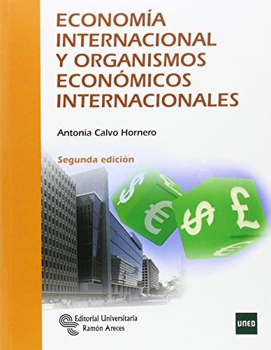 Economía Internacional y Organismos Económicos Internacionales (Libro Técnico)