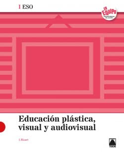 Educación Plástica, Visual y Audiovisual I ESO - En Equipo (SIN COLECCION)