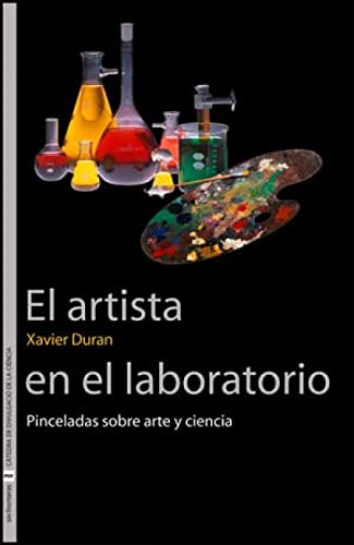 El artista en el laboratorio: Pinceladas sobre arte y ciencia: 12 (Sin Fronteras)