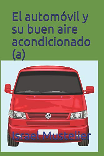 El automóvil y su buen aire acondicionado (a)