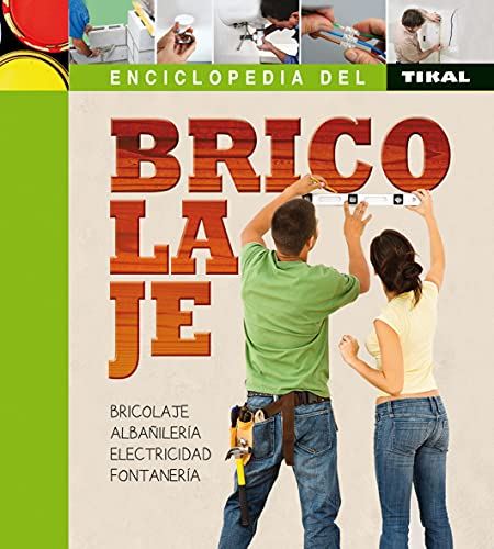 Enciclopedia Del Bricolaje (Enciclopedia de bricolaje)