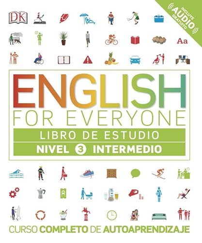 English for Everyone - Libro de estudio (nivel 3 Intermedio): Curso completo de autoaprendizaje (Aprender inglés)