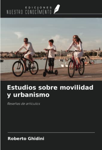 Estudios sobre movilidad y urbanismo: Reseñas de artículos