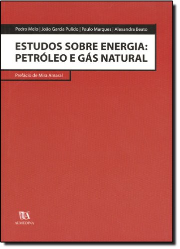 Estudos Sobre Energia: Petróleo e Gás Natural