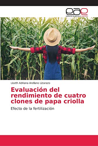 Evaluación del rendimiento de cuatro clones de papa criolla: Efecto de la fertilización