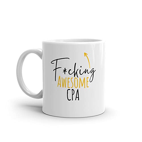 F*cking Awesome CPA-Funny Gift for CPA-Rude Mug for CPA-World's Best CPA-Funny Mug for CPA-Curse Word