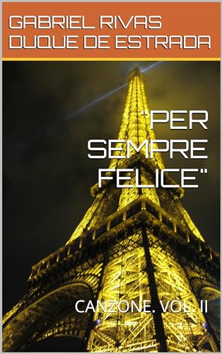 "FELICE PER SEMPRE": CANZONI. VOL. II (Italian Edition)