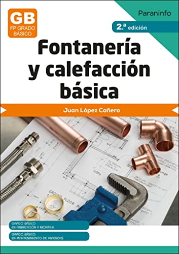 Fontanería y calefacción básica 2.ª edición: CFGB (SIN COLECCION)