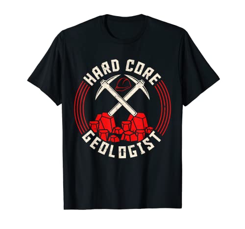 Geólogo Mineral Rock Recolección de fósiles Hard Core Camiseta