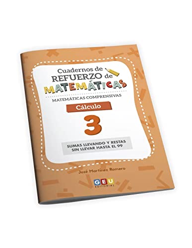 GEU Cuaderno de refuerzo de matemáticas para Primero de Primaria con Más de 50 ejercicios Matemáticas comprensiva Cálculo 3